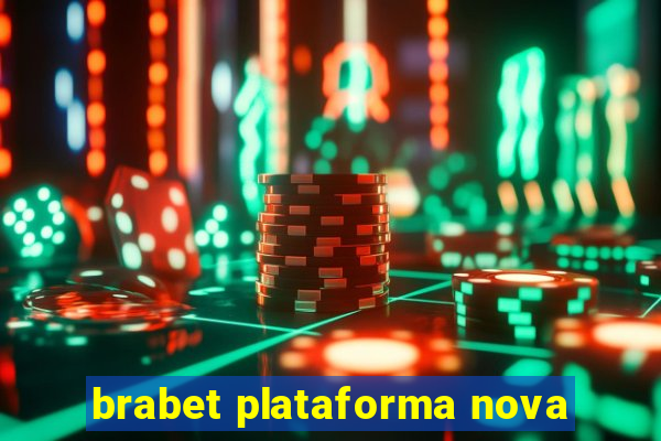 brabet plataforma nova